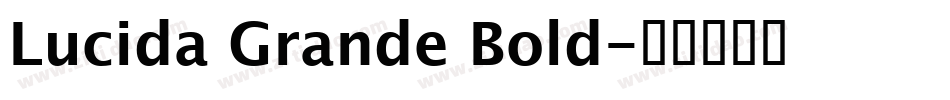 Lucida Grande Bold字体转换